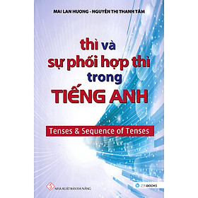 Download sách Thì Và Sự Phối Hợp Thì Trong Tiếng Anh