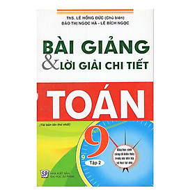 Nơi bán Bài Giảng Lời Giải Chi Tiết Toán 9 - Tập 2 (Tái Bản) - Giá Từ -1đ