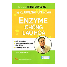 Enzyme Chống Lão Hóa (Tái Bản)