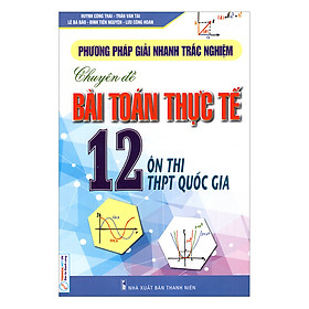 Hình ảnh Chuyên Đề Bài Toán Thực Tế 12 Ôn Thi THPT Quốc Gia