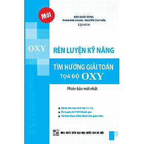 Nơi bán Rèn Luyện Kỹ Năng Tìm Hướng Giải Toán Tọa Độ OXY - Giá Từ -1đ