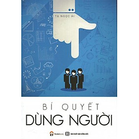 Bí Quyết Dùng Người