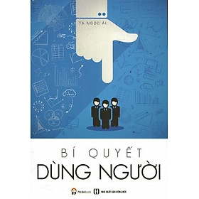 Download sách Bí Quyết Dùng Người