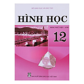 Sách Hình Học Lớp 12 (Song Ngữ Việt - Anh)