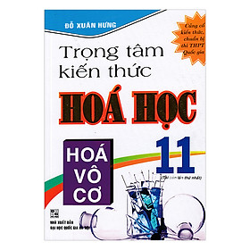 Nơi bán Trọng Tâm Kiến Thức Hoá Học 11 - Hoá Vô Cơ - Giá Từ -1đ