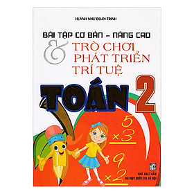 Download sách Bài Tập Cơ Bản - Nâng Cao Và Trò Chơi Phát Triển Trí Tuệ Toán 2