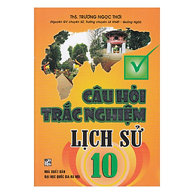 Download sách Câu Hỏi Trắc Nghiệm Lịch Sử 10