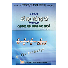 Nơi bán Bài Tập Số Học Và Đại Số Chọn Lọc Cho Học Sinh Trung Học Cơ Sở - Giá Từ -1đ