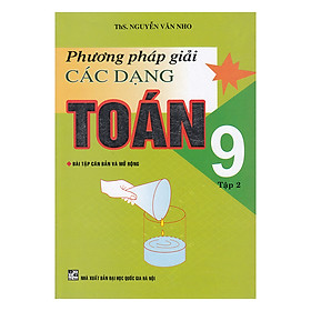 Nơi bán Phương Pháp Giải Các Dạng Toán 9 - Tập 2 - Giá Từ -1đ