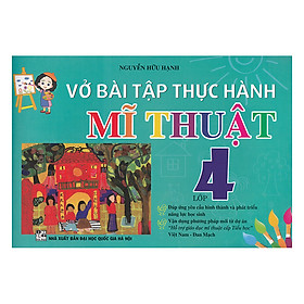 Download sách Vở Bài Tập Thực Hành Mĩ Thuật Lớp 4 (Việt Nam - Đan Mạch)