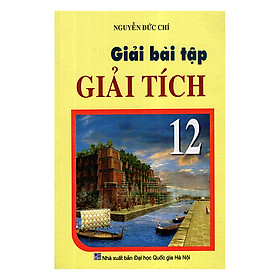 Giải Bài Tập Giải Tích Lớp 12