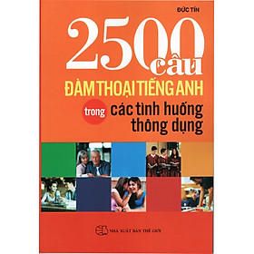 2500 Câu Đàm Thoại Tiếng Anh Trong Các Tình Huống Thông Dụng