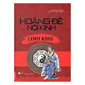 Hoàng Đế Nội Kinh - Linh Khu