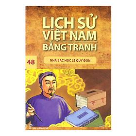 Download sách Lịch Sử Việt Nam Bằng Tranh (Tập 48) - Nhà Bác Học Lê Quí Đôn