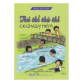 Download sách Thủ Thỉ Thù Thì Cái Gì Nguy Hiểm