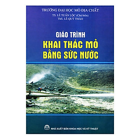 Download sách Giáo Trình Khai Thác Mỏ Bằng Sức Nước