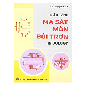 Nơi bán Giáo Trình Ma Sát Mòn Bôi Trơn Tribology - Giá Từ -1đ