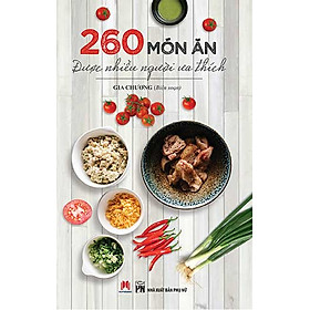 Download sách 260 Món Ăn Được Nhiều Người Ưa Thích (Tái Bản 2016)