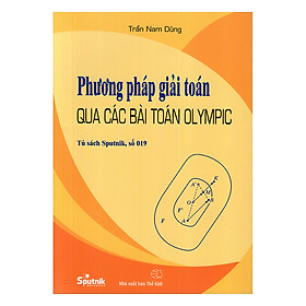 Phương Pháp Giải Toán Qua Các Bài Toán Olympic