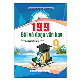 199 Bài Và Đoạn Văn Hay Lớp 9