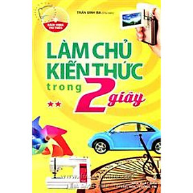 Nơi bán Làm Chủ Kiến Thức Trong 2 Giây (Tập 2) - Giá Từ -1đ