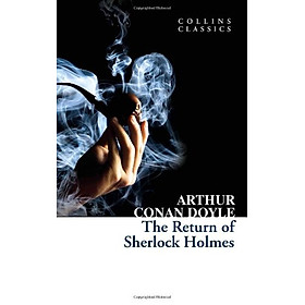Collins Classics : The Return Of Sherlock Holmes