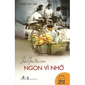 Sài Gòn Tản Văn - Ngon Vì Nhớ