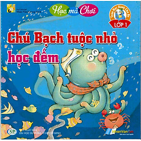 Download sách Chú Bạch Tuộc Nhỏ Học Đếm - Toán Học Dành Cho Bé Lớp 1