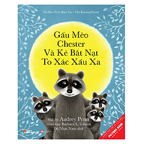 Download sách Gấu Mèo Chester Và Kẻ Bắt Nạt To Xác Xấu Xa - Chester Raccoon And The Big Bad Bully