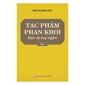 Tác Phẩm Phan Khôi - Đọc Và Suy Ngẫm (Tập 1)