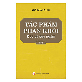 Tác Phẩm Phan Khôi - Đọc Và Suy Ngẫm (Tập 1)