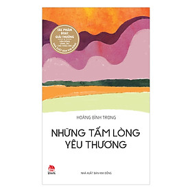 Tác Phẩm Đạt Giải Thưởng Vận Động Sáng Tác: Những Tấm Lòng Yêu Thương 