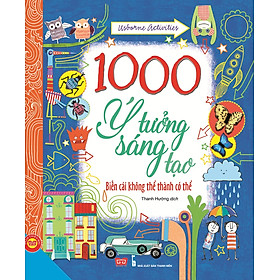 Download sách 1000 Ý Tưởng Sáng Tạo - Biến Cái Không Thể Thành Có Thể (Tập 1)