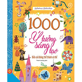 1000 Ý Tưởng Sáng Tạo - Biến Cái Không Thể Thành Có Thể (Tập 2)