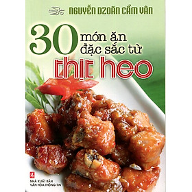 Nơi bán 30 Món Ăn Đặc Sắc Từ Thịt Heo - Giá Từ -1đ