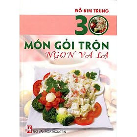 Download sách 30 Món Gỏi Trộn Ngon Và Lạ