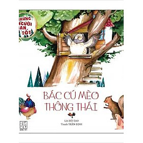 Download sách Những Người Bạn Tốt - Bác Cú Mèo Thông Thái