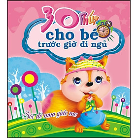 30 Phút Cho Bé Trước Giờ Đi Ngủ - Sóc Đỏ Mua Giấc Mơ