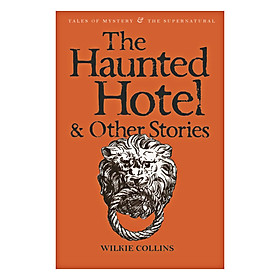 Download sách The Haunted Hotel And Other Strange Stories