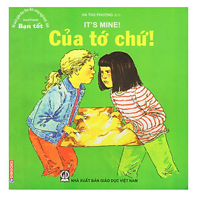 Download sách Bạn Tốt - Của Tớ Chứ!