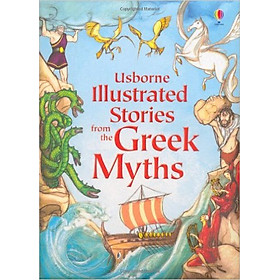 [Download Sách] Usborne Illustrated Stories from the Greek Myths