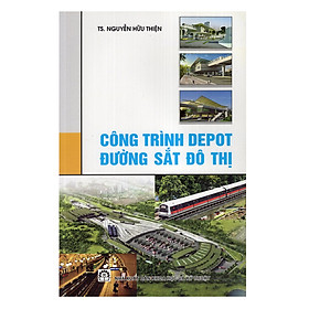 Công Trình Depot Đường Sắt Đô Thị