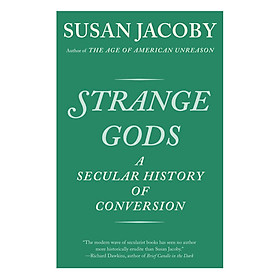 Ảnh bìa Strange Gods: A Secular History Of Conversion