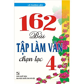 Download sách 162 Bài Tập Làm Văn Chọn Lọc 4