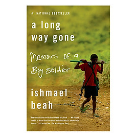 Download sách A Long Way Gone: Memoirs Of A Boy Soldier