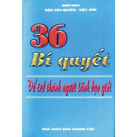 Download sách 36 Bí Quyết Để Trở Thành Người Lãnh Đạo Giỏi