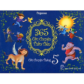 365 Câu Chuyện Thần Tiên: Câu Chuyện Tháng 5