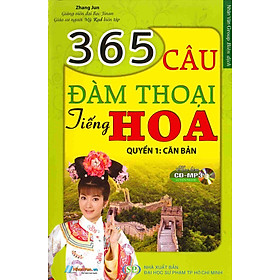 Nơi bán 365 Câu Đàm Thoại Tiếng Hoa (Quyển 1: Căn Bản) (Kèm CD) - Giá Từ -1đ