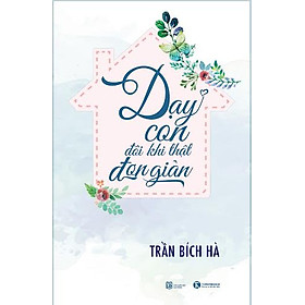 Download sách Dạy Con Đôi Khi Thật Đơn Giản