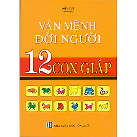 Download sách Vận Mệnh Đời Người - 12 Con Giáp